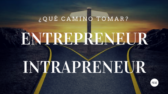 Intrapreneur, entrepreneur, emprendimiento