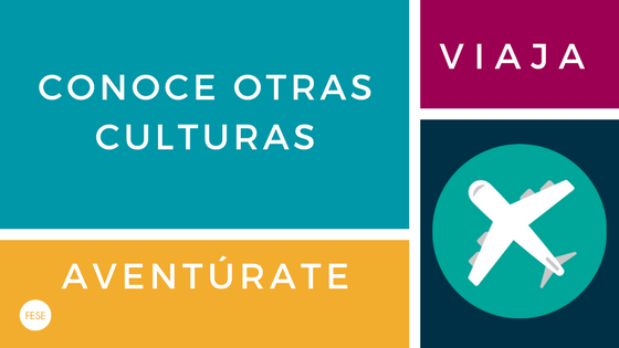 Viaja y conoce otras culturas